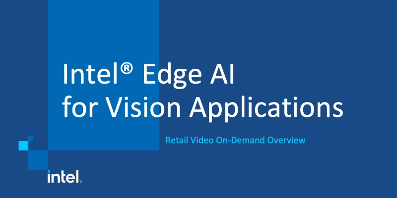Chapter 1: Intel® Edge AI for Vision: Retail
