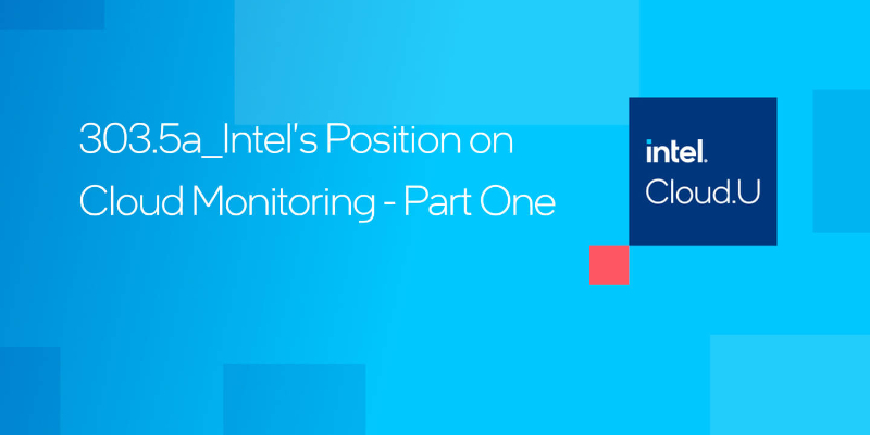Chapter 1:Intel's Position on Cloud Monitoring