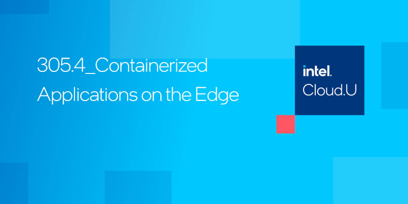 Containerized Applications on the Edge