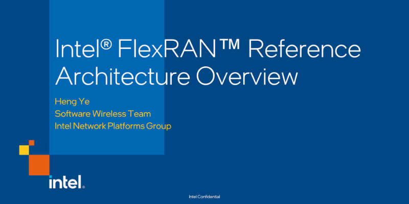 Chapter 1: Intel® FlexRAN™ Reference Architecture Overview