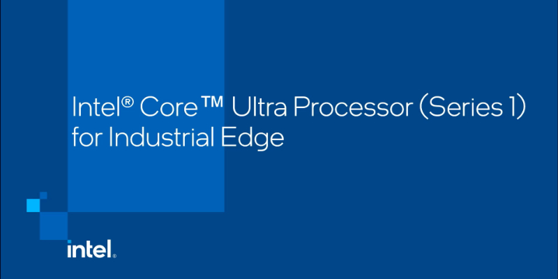 Chapter 1: Intel® Core™ Ultra Processor (Series 1) for Industrial Edge