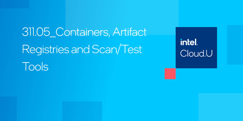 Chapter 1:Containers, Artifact Registries and Scan/Test Tools