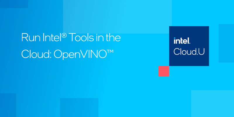 Chapter 1:Run Intel Tools in the Cloud: OpenVINO*