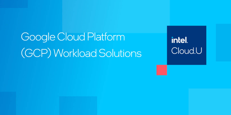 Chapter 1:Google Cloud Platform (GCP) Workload Solutions