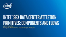 Introduction to Intel&reg; SGX Data Center Attestation Primitives&colon; Components and Flows