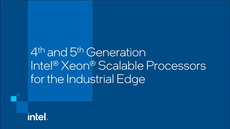 4th and 5th Generation Intel® Xeon® Scalable Processors for the Industrial Edge