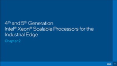 4th and 5th Generation Intel® Xeon® Scalable Processors for the Industrial Edge